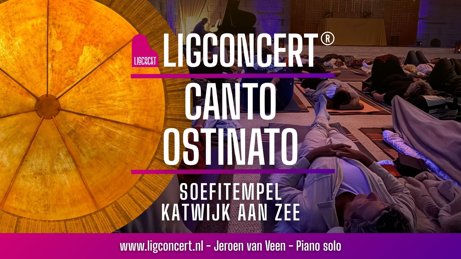Soefitempel Ligconcert Canto ostinato